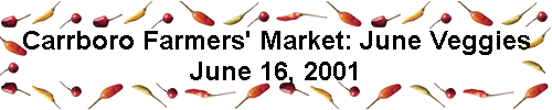 Carrboro Farmers' Market: June Veggies 
 June 16, 2001